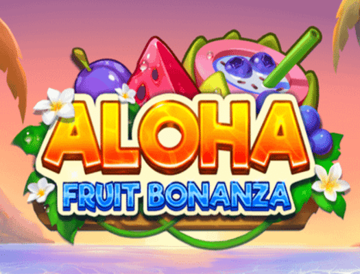 Aloha Fruit Bonanza